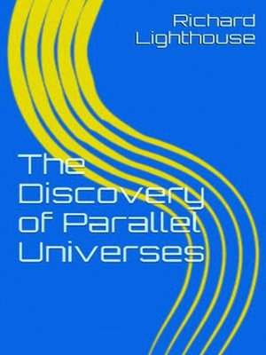 cover image of The Discovery of Parallel Universes